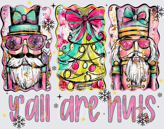 Y'all Are Nuts Nutcracker Christmas Trio Pink (DTF)