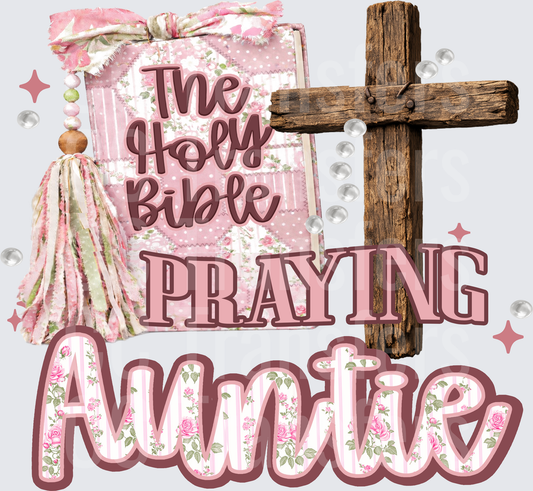 Praying Auntie Holy Bible Rustic Cross Floral Pink (DTF)