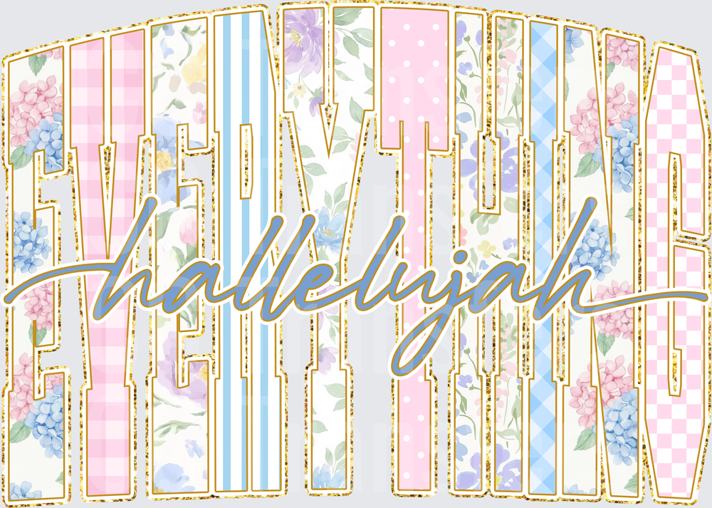 Everything Hallelujah Floral Patchwork Gold Glitter (DTF)