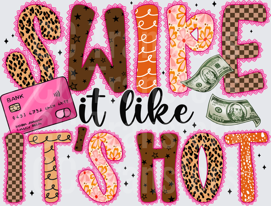 Swipe It Like It's Hot Credit Card Money Boho Letters (DTF)