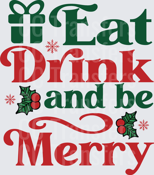 Eat Drink and Be Merry Christmas Holiday Typography (DTF)