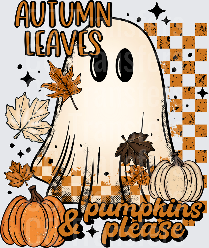 Autumn Leaves & Pumpkins Please Fall Ghost Halloween DTF