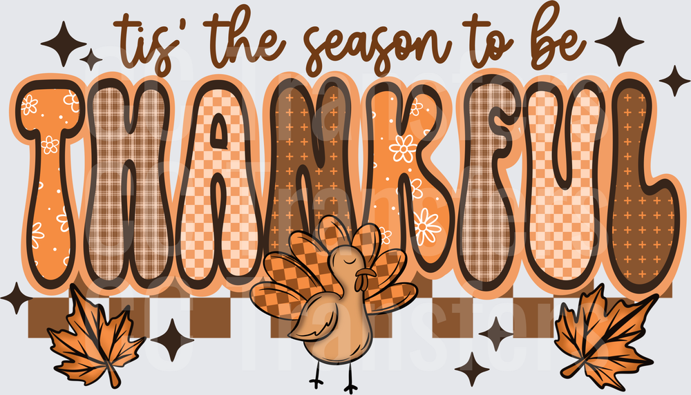 Tis The Season To Be Thankful Turkey Fall Leaves (DTF)