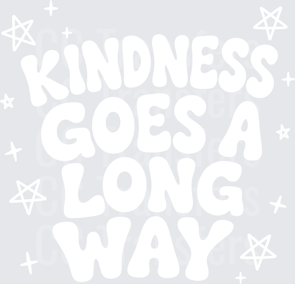 Bold White Graphic Kindness Goes A Long Way (DTF)