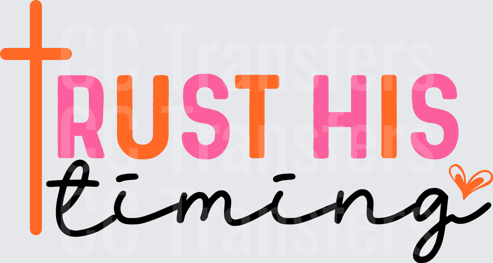Trust His Timing Cross Faith Script Design (DTF)