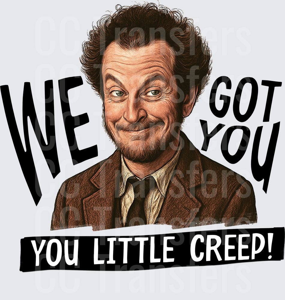 We Got You You Little Creep Smirking Burglar (DTF)