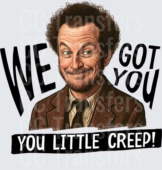 We Got You You Little Creep Smirking Burglar (DTF)