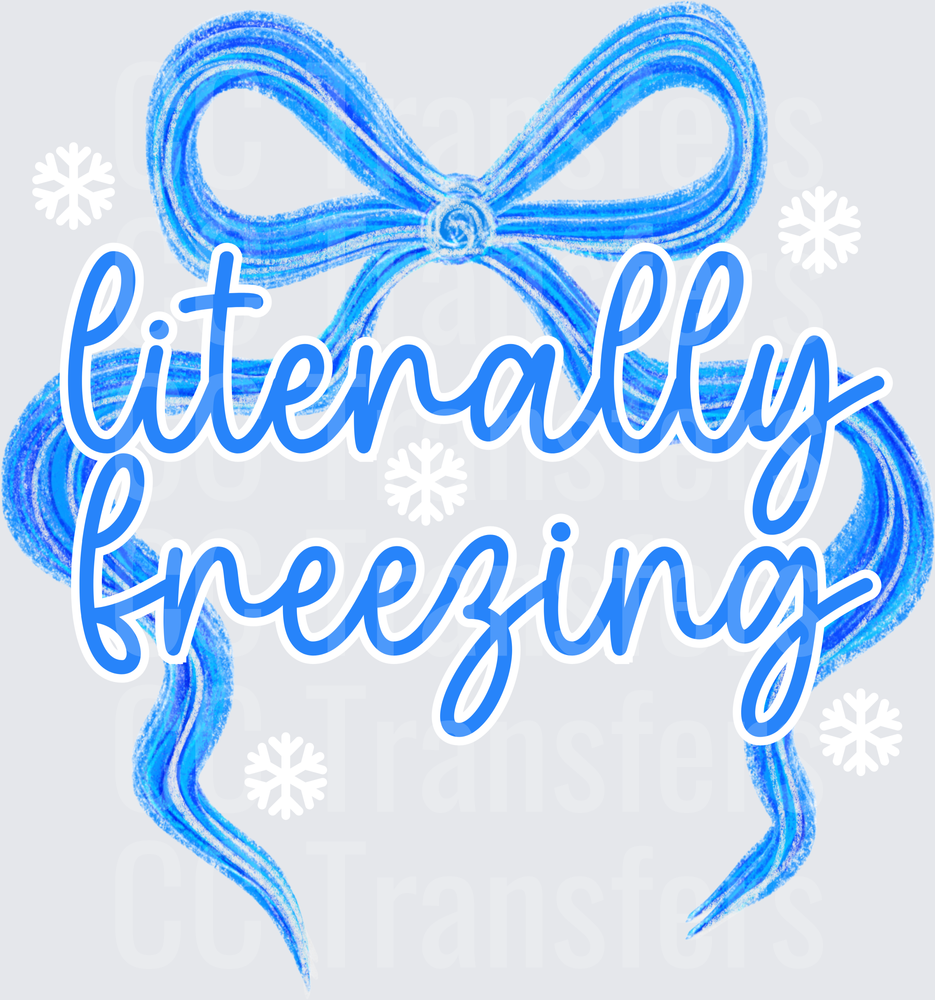 Literally Freezing Blue Bow Coquette Script (DTF)
