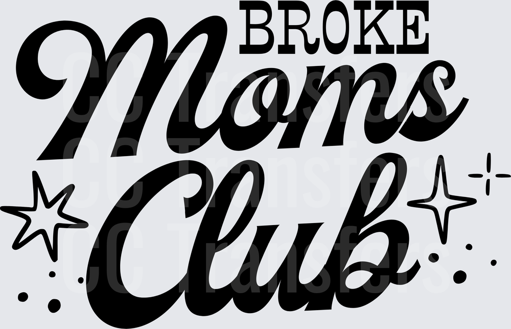 Broke Moms Club Bold Script with Stars (DTF)