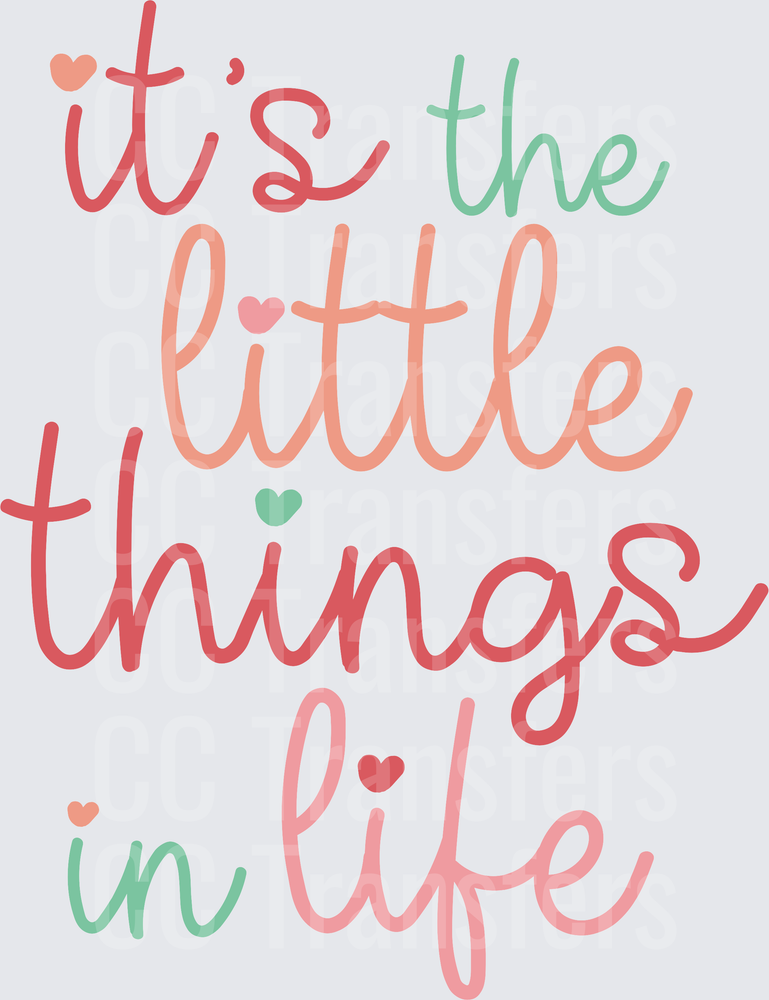 It's The Little Things In Life Colorful Script Hearts (DTF)