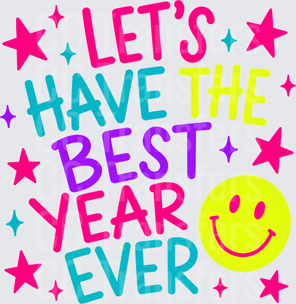 Let's Have The Best Year Ever Smiley Face Neon (DTF)