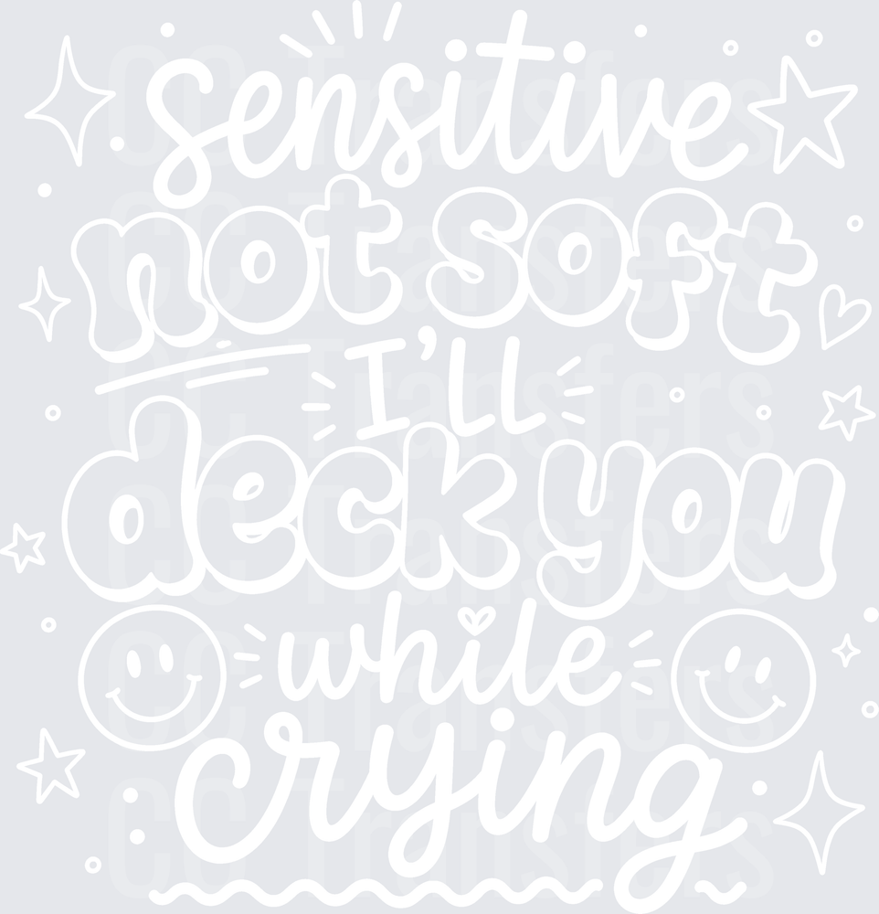 Sensitive Not Soft (DTF)