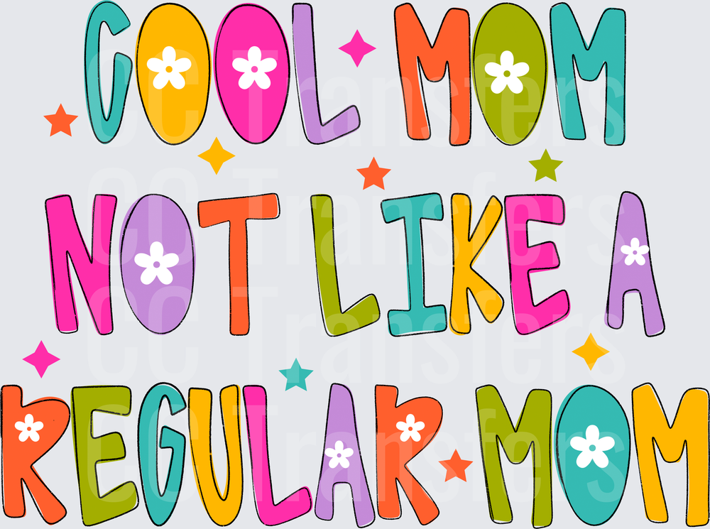 Cool Mom Not Like A Regular Mom Colorful Retro Floral (DTF)