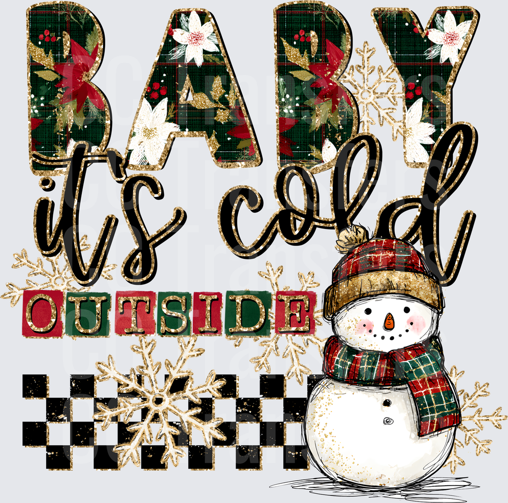 Baby It's Cold Outside Snowman Plaid Poinsettia (DTF)