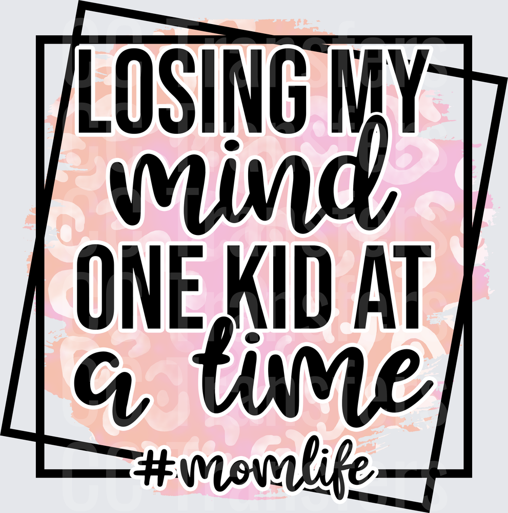 Losing My Mind One Kid At A Time Momlife DTF
