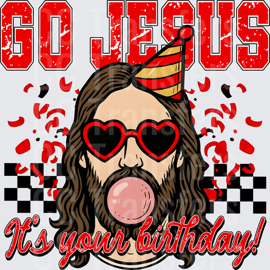 Go Jesus It's Your Birthday Funny Christmas Celebration DTF