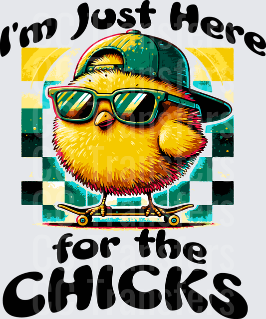I'm Just Here for the Chicks Cool Baby Chick Skater (DTF)