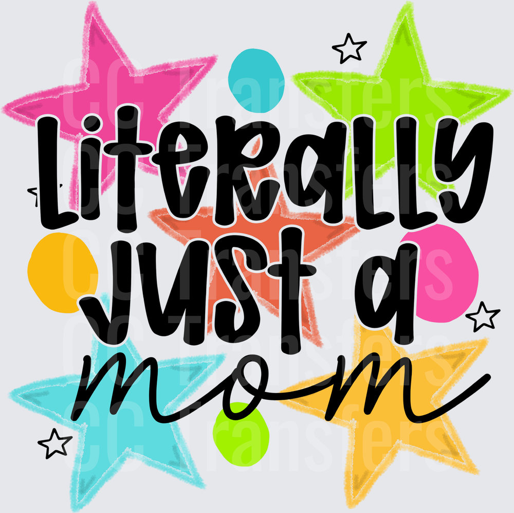 Literally Just A Mom Colorful Stars Typography (DTF)