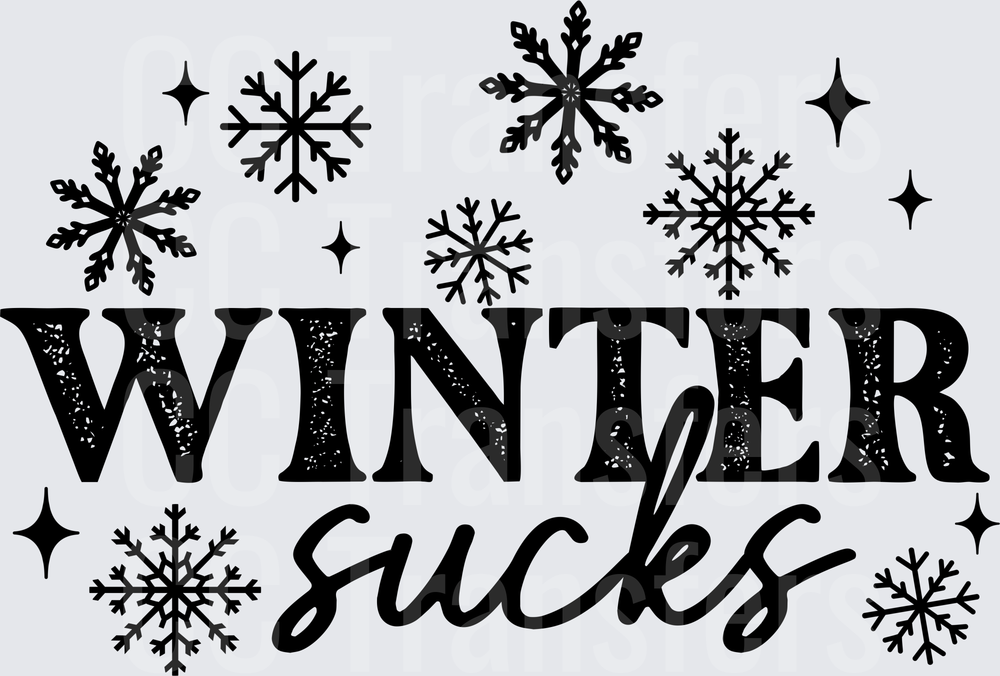 Winter Sucks Bold Text with Snowflakes and Stars (DTF)