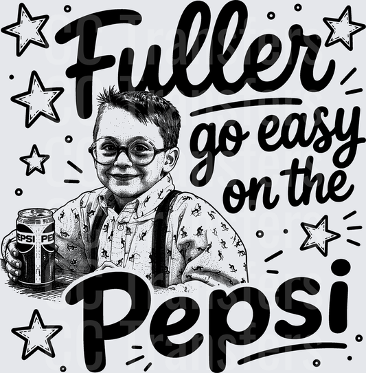 Fuller Go Easy On The Pepsi Home Alone Kid (DTF)