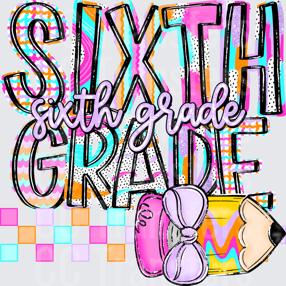 Sixth Grade Bold Colorful Typography with Pencil and Bow (DTF)