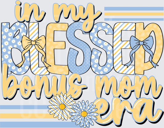 In My Blessed Bonus Mom Era Daisy Bow Design (DTF)