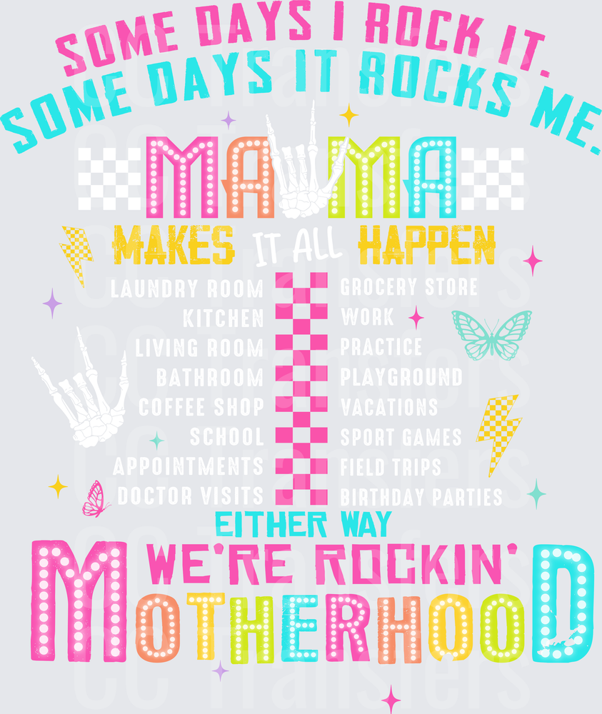 Some Days I Rock It Mama Makes It Happen Motherhood (DTF)
