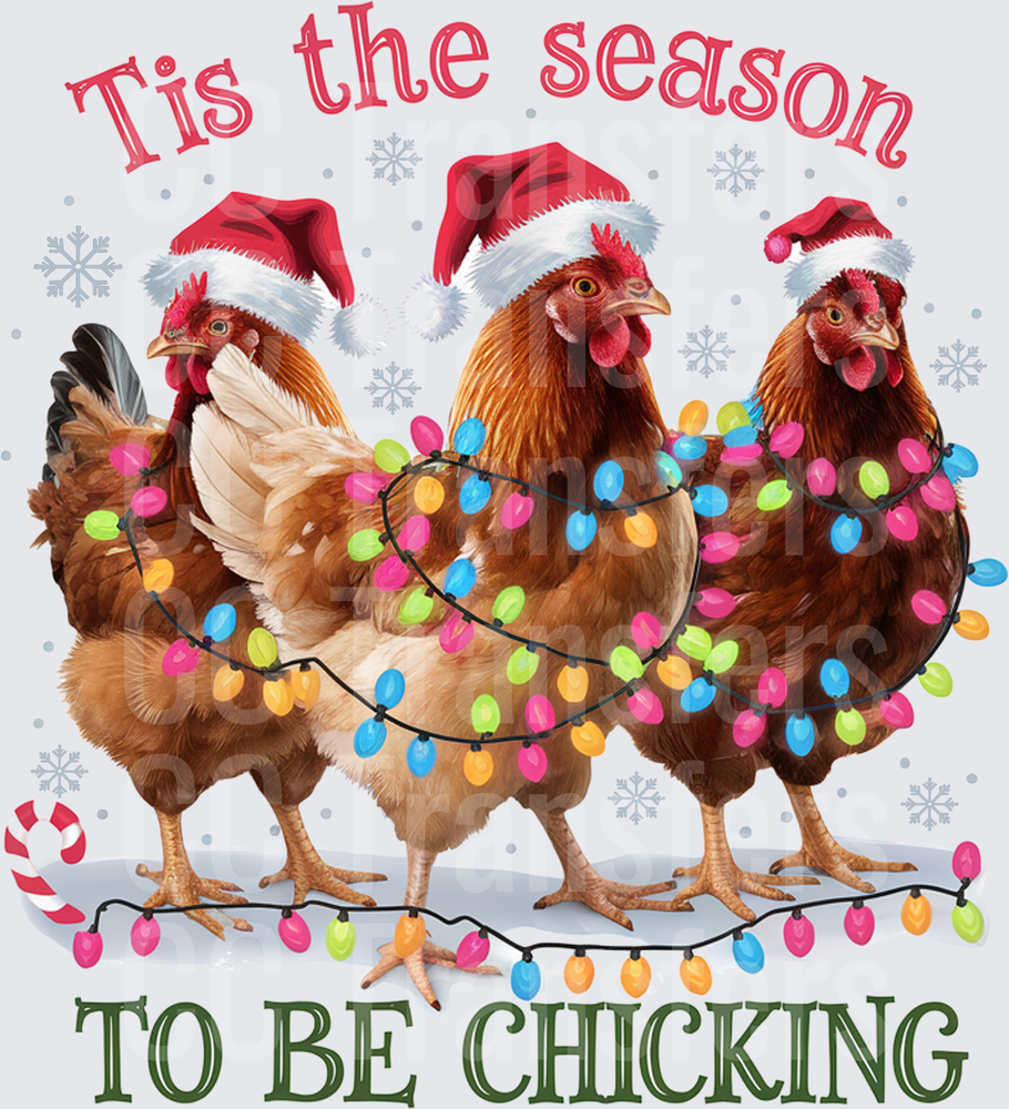 Tis The Season To Be Chicking Christmas Chickens (DTF)