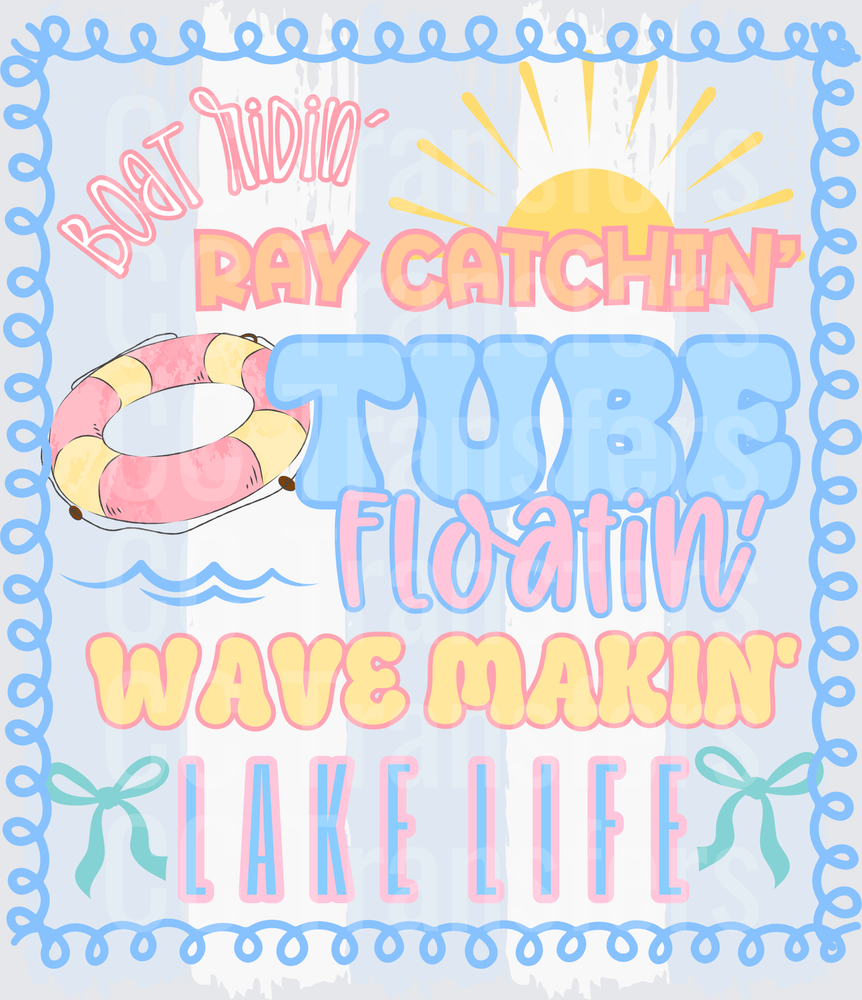 Boat Ridin' Ray Catchin' Tube Floatin' Lake Life (DTF)
