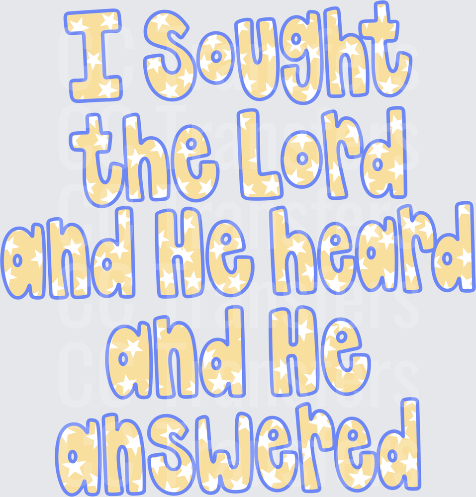 I Sought the Lord and He Heard and He Answered (DTF)