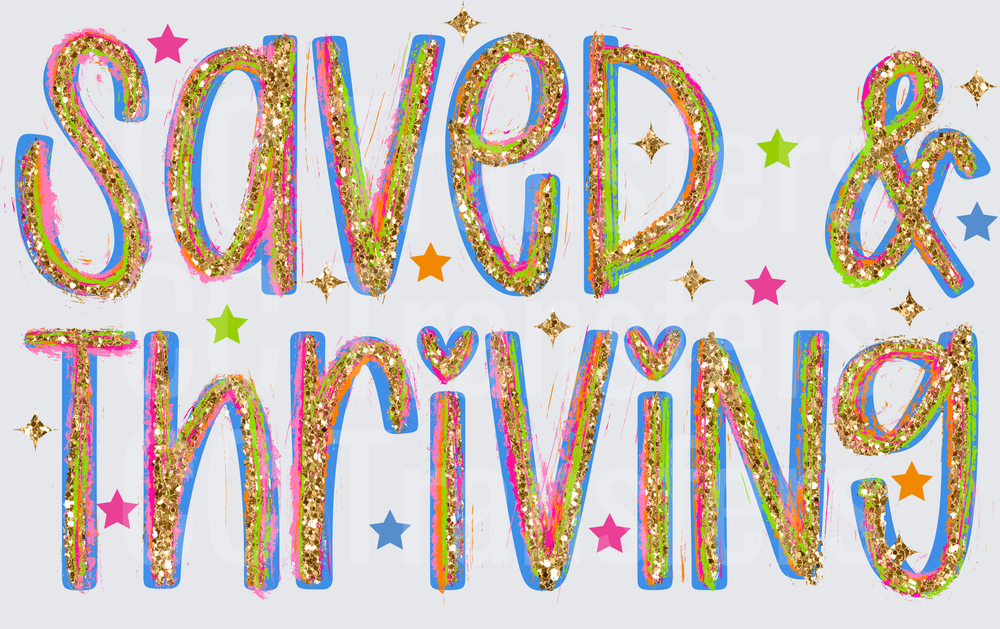 Saved & Thriving Gold Glitter Colorful Star Typography (DTF)
