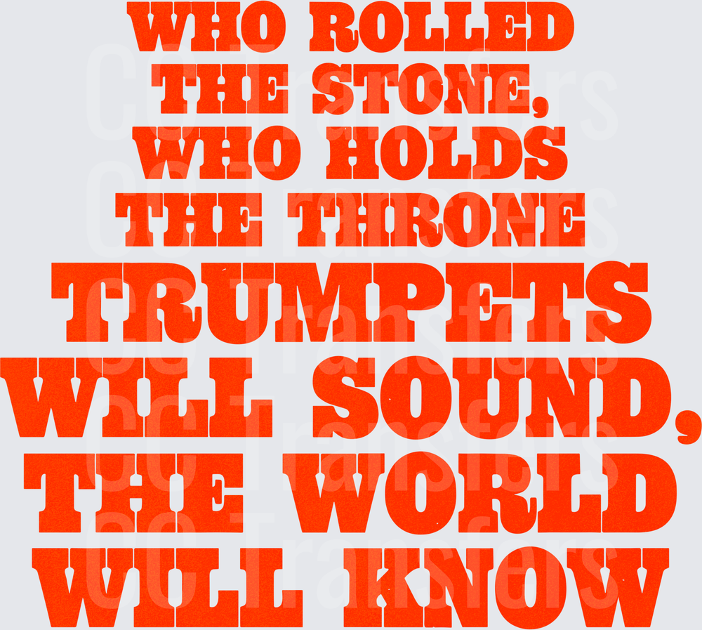 Who Rolled The Stone Trumpets Will Sound Bold Red Text (DTF)