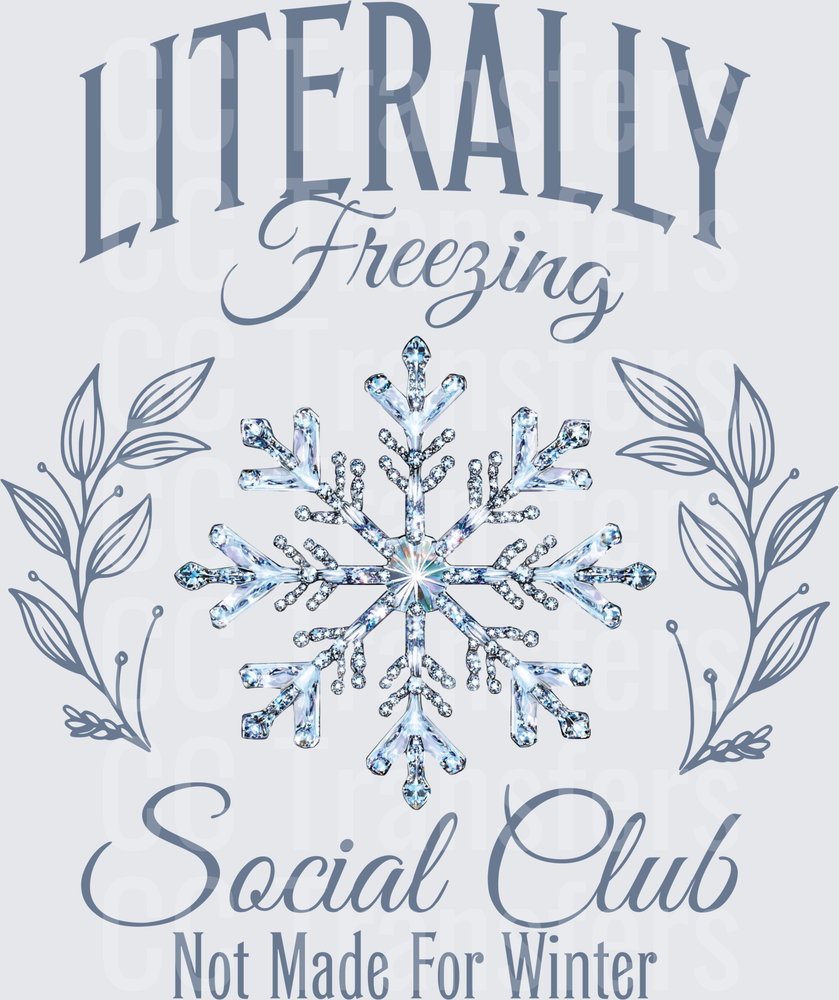 Literally Freezing Social Club Not Made For Winter (DTF)