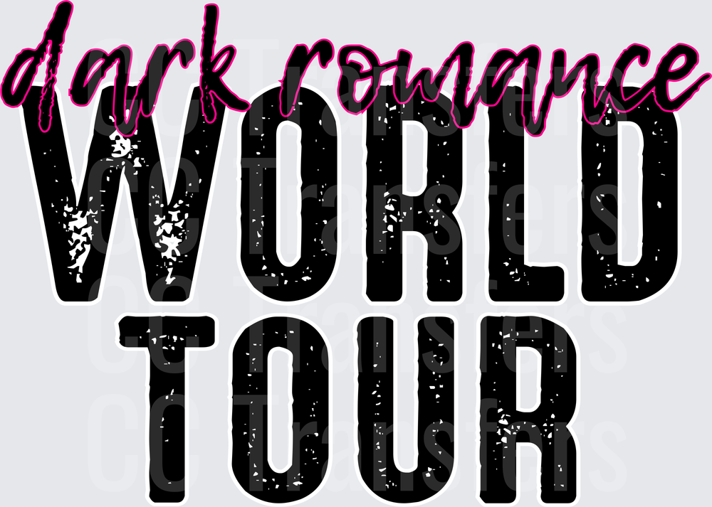 Dark Romance World Tour Distressed Bold Text (DTF)