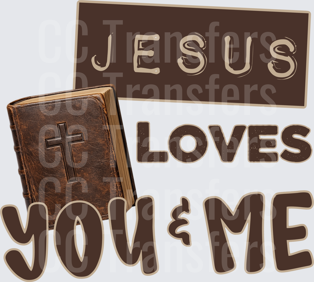 Jesus Loves You & Me Bible Cross Christian Design (DTF)