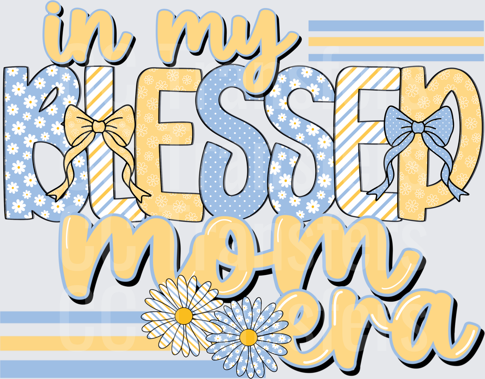 In My Blessed Mom Era Daisy Bow Patterned Letters (DTF)