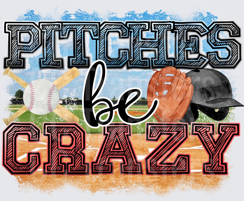 Pitches Be Crazy Baseball Field Glove Helmet Bats (DTF)