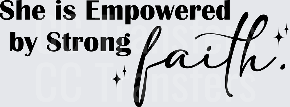 She Is Empowered by Strong Faith Sparkle Quote (DTF)