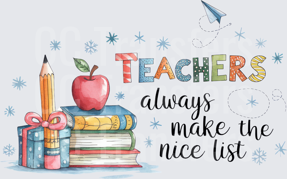 Teachers Always Make The Nice List Holiday Watercolor (DTF)