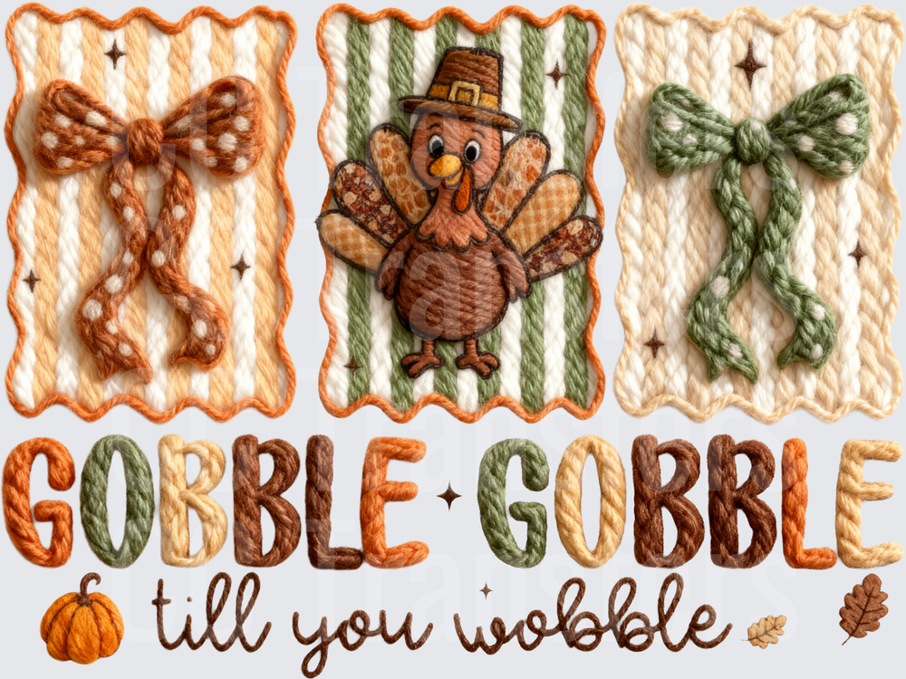 Gobble Gobble Till You Wobble Yarn Knit Turkey Bows (DTF)