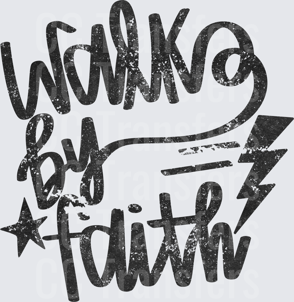 Walk By Faith Distressed Grunge Lettering with Star (DTF)