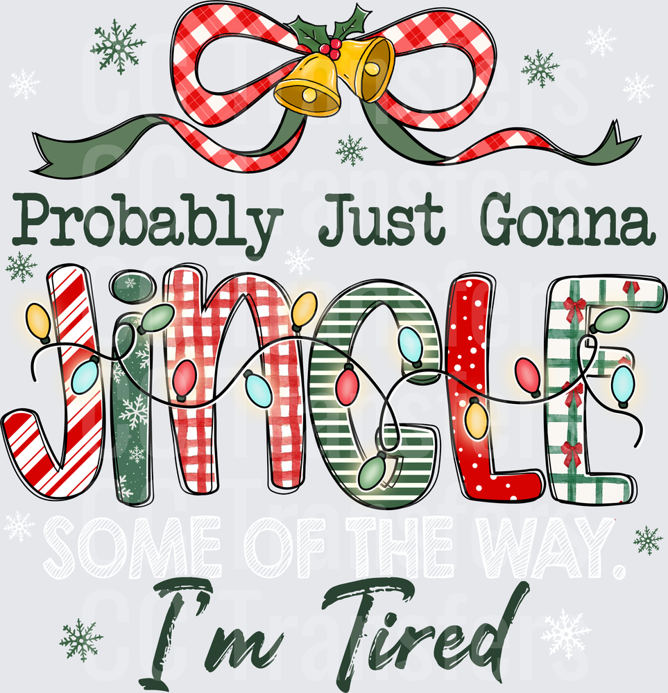 Probably Just Gonna Jingle I'm Tired Christmas Lights (DTF)