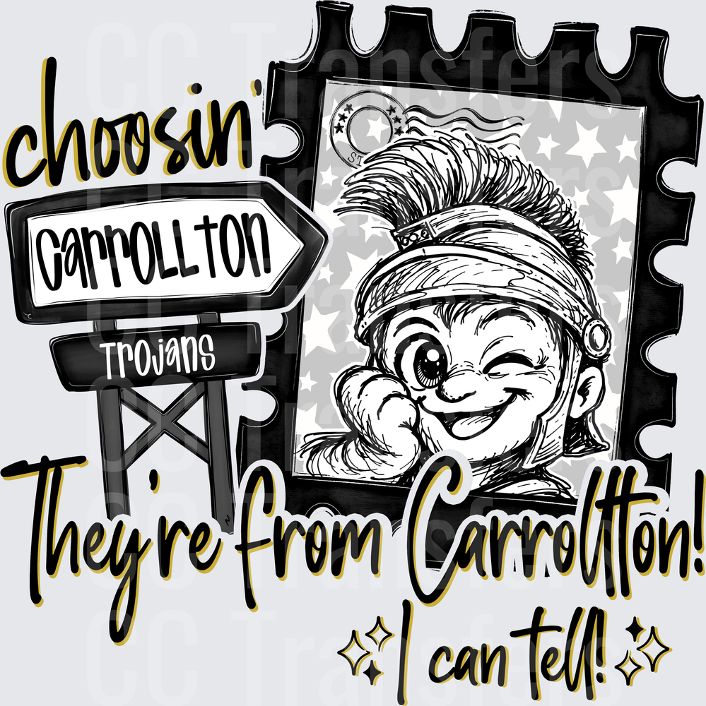 Choosin' Carrollton Trojans Mascot Stamp I Can Tell (DTF)