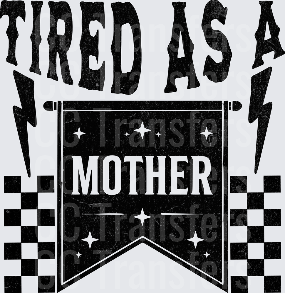 Tired As A Mother Grunge Banner Lightning Bolt (DTF)