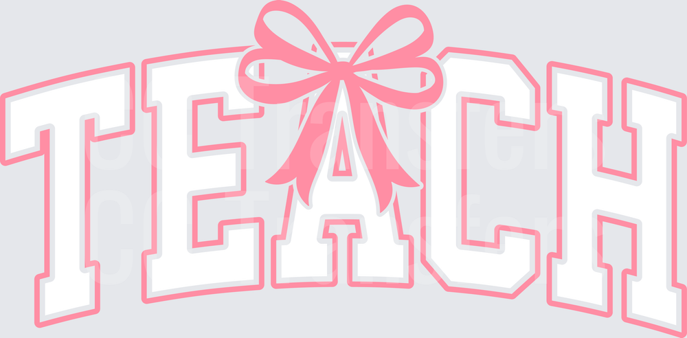 Pink Arched TEACH Varsity Letters with Coquette Bow (DTF)