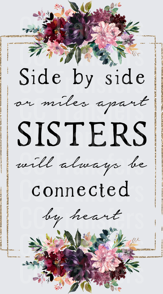 Side By Side Sisters Connected By Heart Floral (DTF)