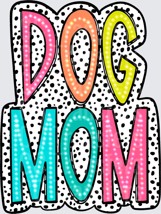 Dog Mom Colorful Marquee Letters Dalmatian Print (DTF)