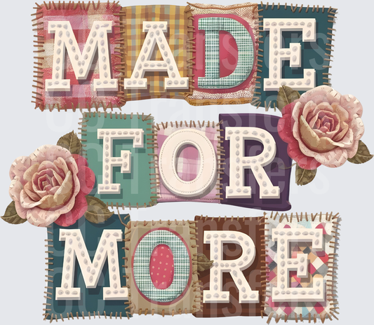 Made For More Patchwork Quilt Roses Floral Typography (DTF)