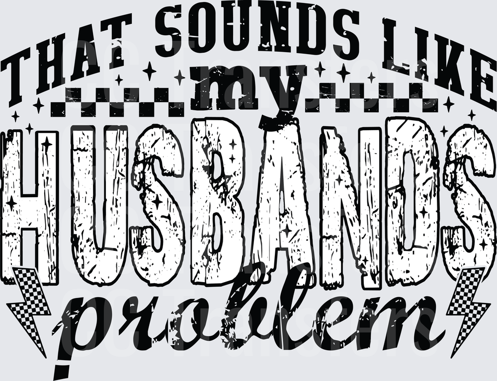 That Sounds Like My Husband's Problem Checkered Lightning (DTF)