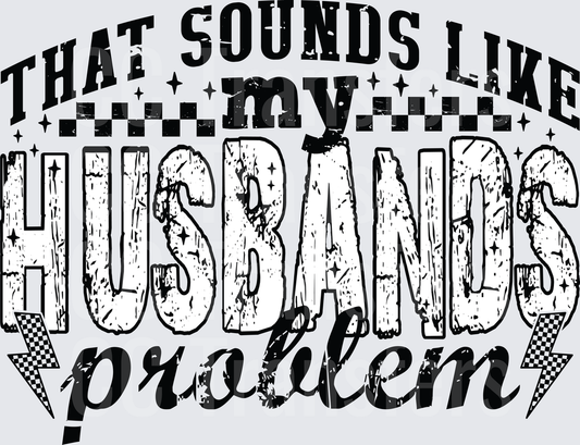That Sounds Like My Husband's Problem Checkered Lightning (DTF)